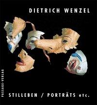 Cover: 9783954150335 | Stilleben/Porträts etc. | Dietrich Wenzel | Taschenbuch | 216 S.