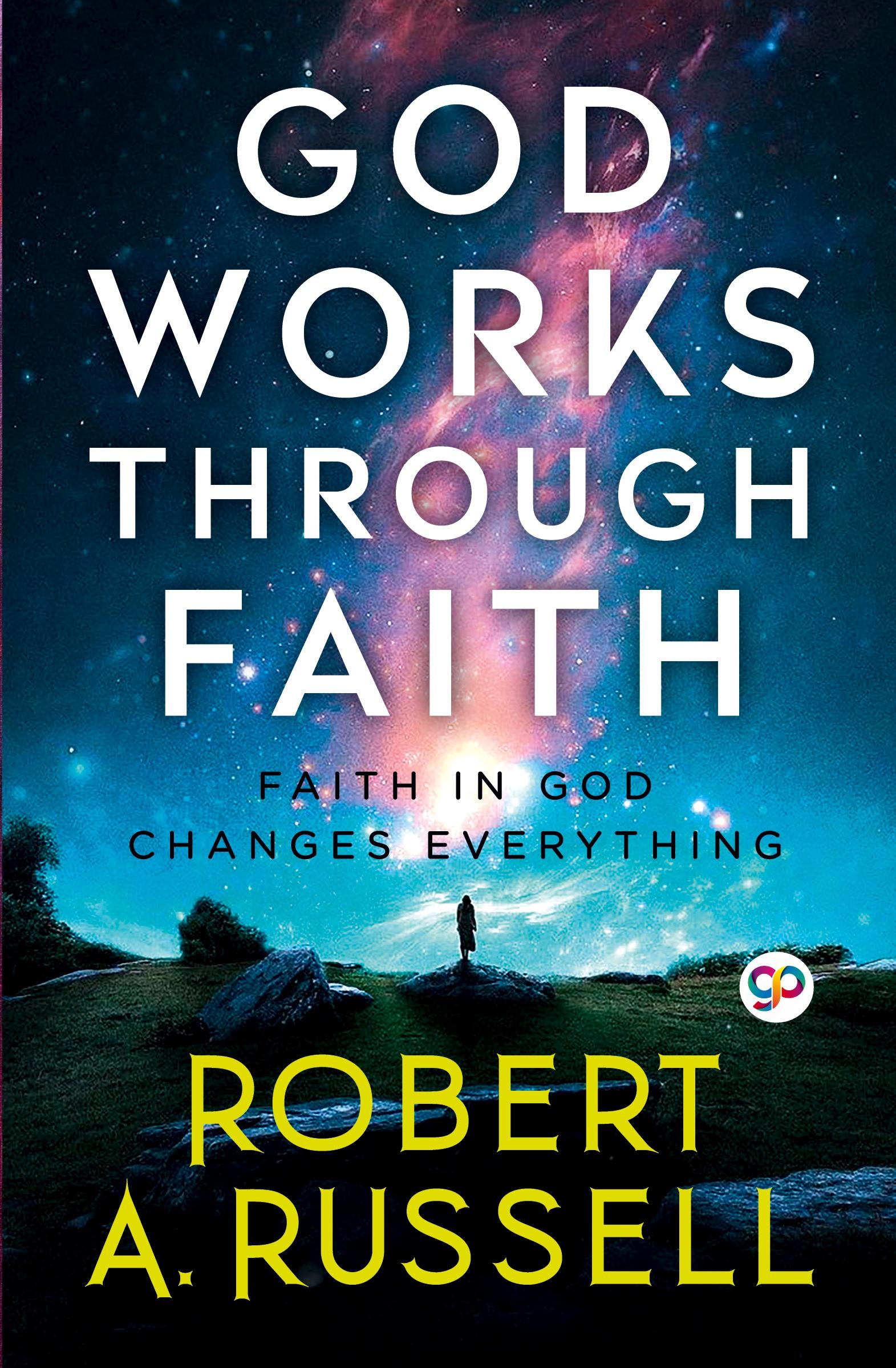 Cover: 9789354994388 | GOD Works Through Faith | Robert A Russell | Taschenbuch | Englisch