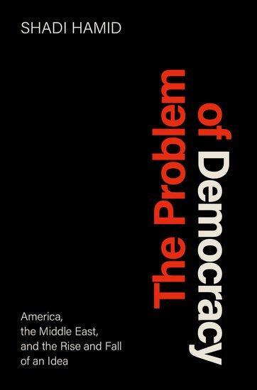 Cover: 9780197579466 | The Problem of Democracy | Shadi Hamid | Buch | Gebunden | Englisch