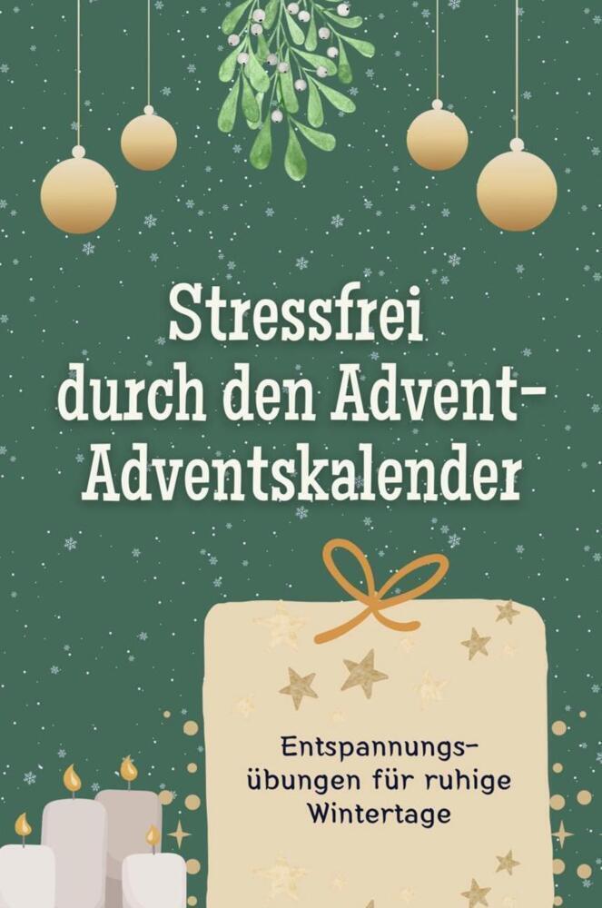 Cover: 9783759103932 | Stressfrei durch den Advent - der Adventskalender - Das perfekte...