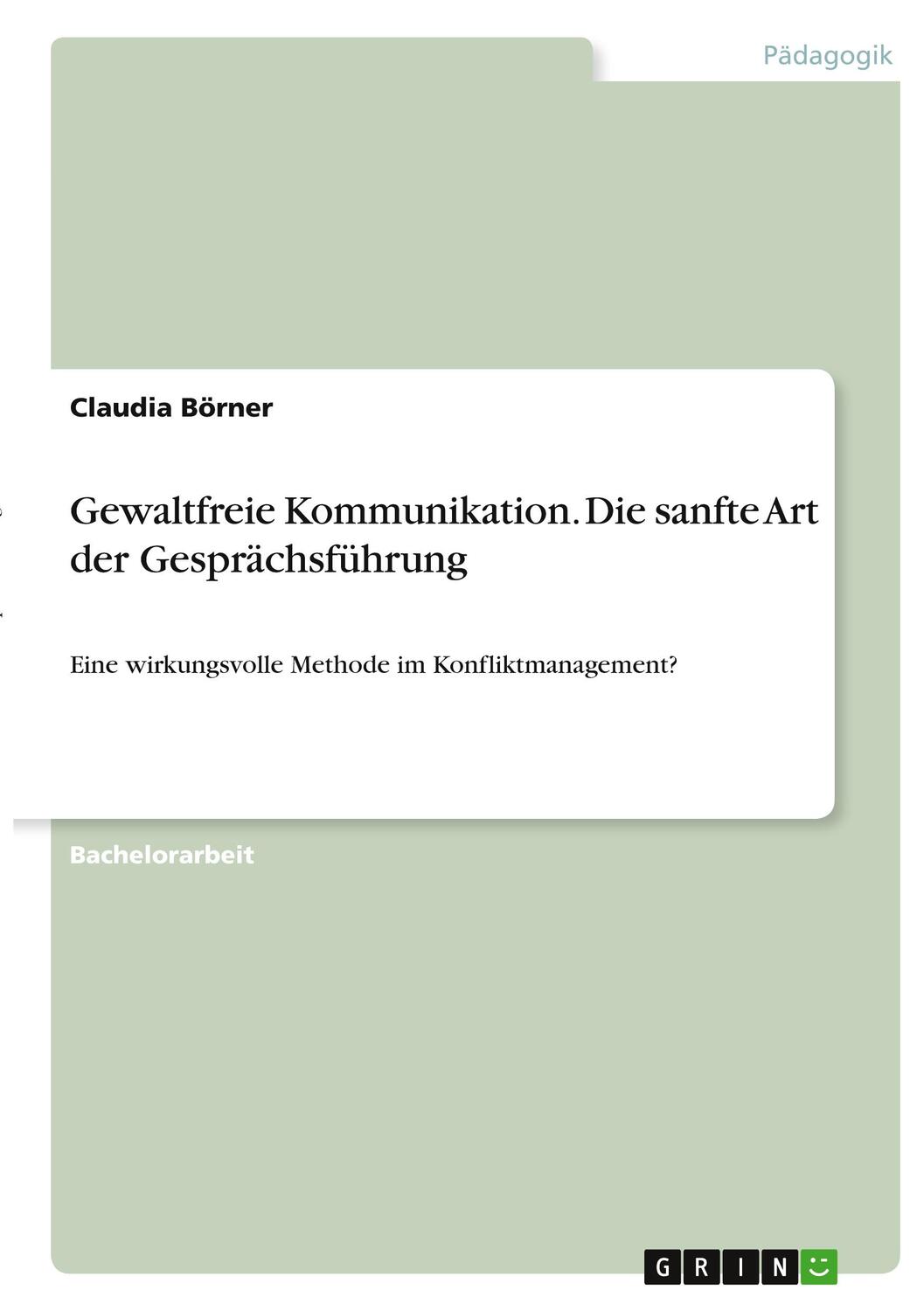 Cover: 9783346293442 | Gewaltfreie Kommunikation. Die sanfte Art der Gesprächsführung | Buch