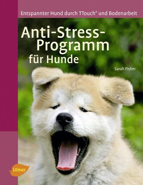 Cover: 9783800157426 | Anti-Stress-Programm für Hunde | Sarah Fisher | Buch | 128 S. | 2009