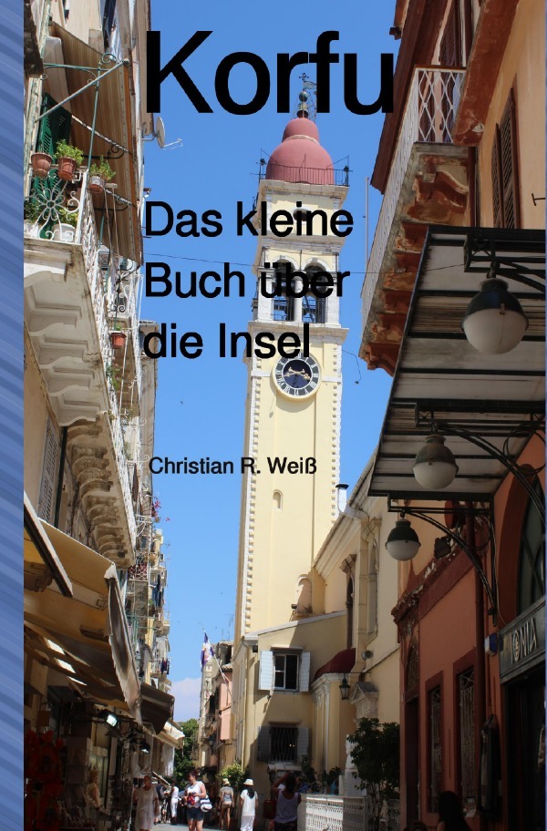 Cover: 9783748546115 | Korfu Das kleine Buch über die Insel | Christian Weiß | Taschenbuch