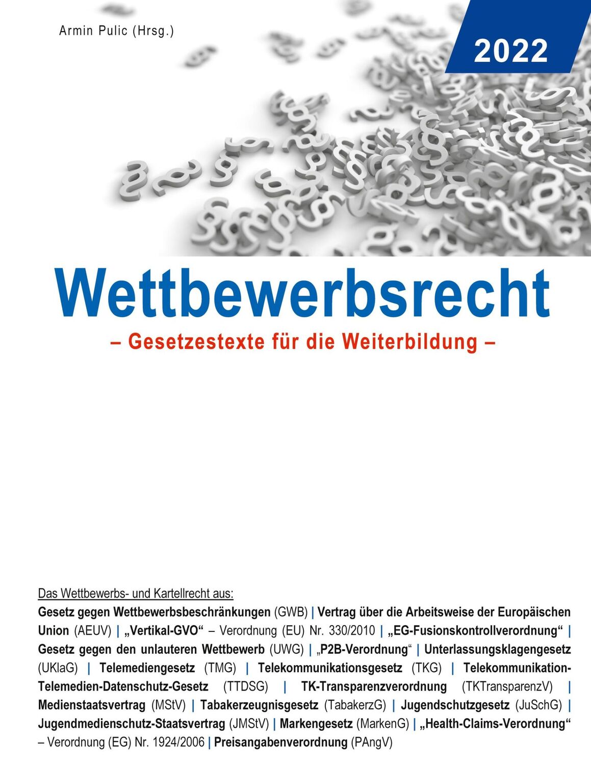 Cover: 9783755724391 | Wettbewerbsrecht 2022 | Gesetzestexte für die Weiterbildung | Pulic