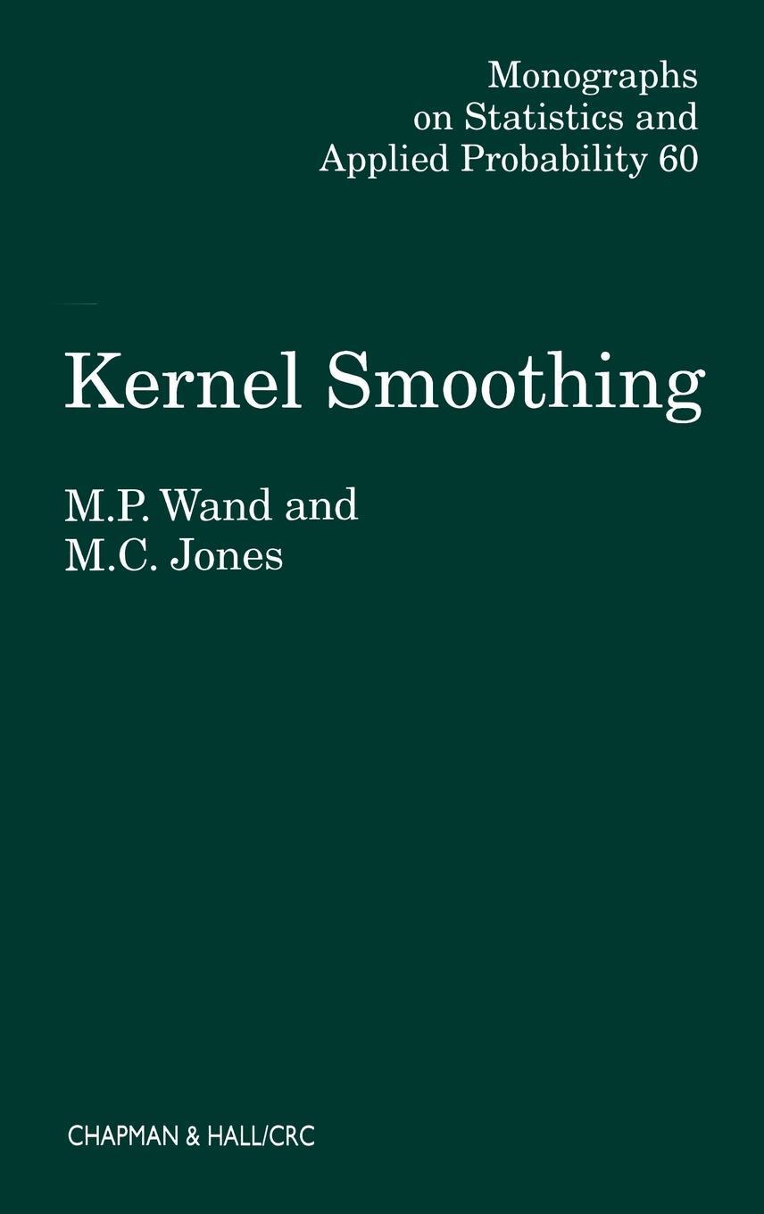 Cover: 9780412552700 | Kernel Smoothing | M. P. Wand (u. a.) | Buch | XII | Englisch | 1994