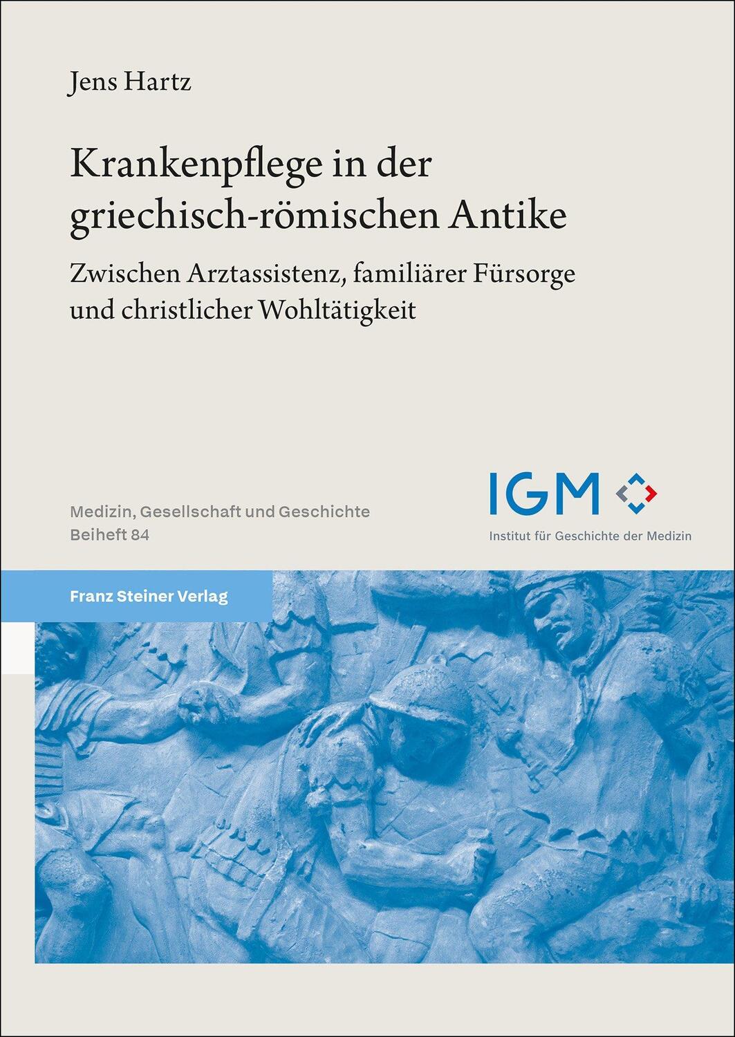 Cover: 9783515137898 | Krankenpflege in der griechisch-römischen Antike | Jens Hartz | Buch