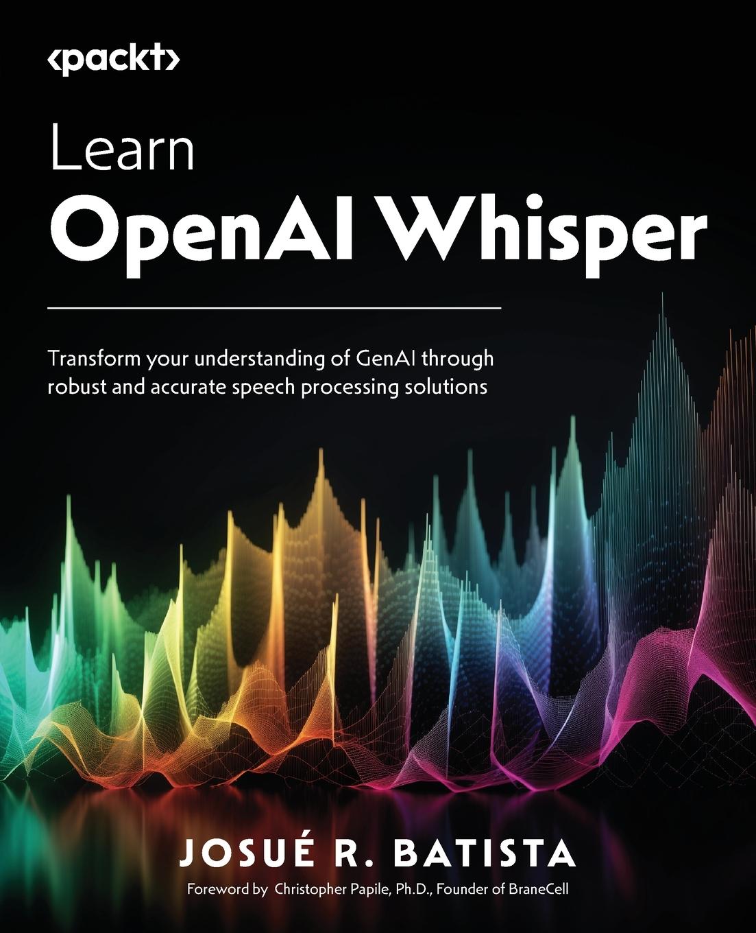 Cover: 9781835085929 | Learn OpenAI Whisper | Josué R. Batista | Taschenbuch | Englisch