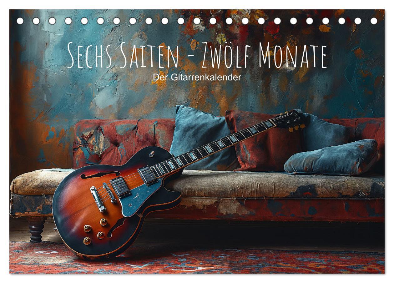 Cover: 9783383763717 | Sechs Saiten, Zwölf Monate - Der Gitarrenkalender (Tischkalender...