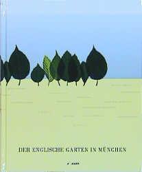 Cover: 9783928432290 | Der Englische Garten in München | Buch | 312 S. | Deutsch | 2000