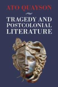 Cover: 9781108830980 | Tragedy and Postcolonial Literature | Ato Quayson | Buch | Gebunden