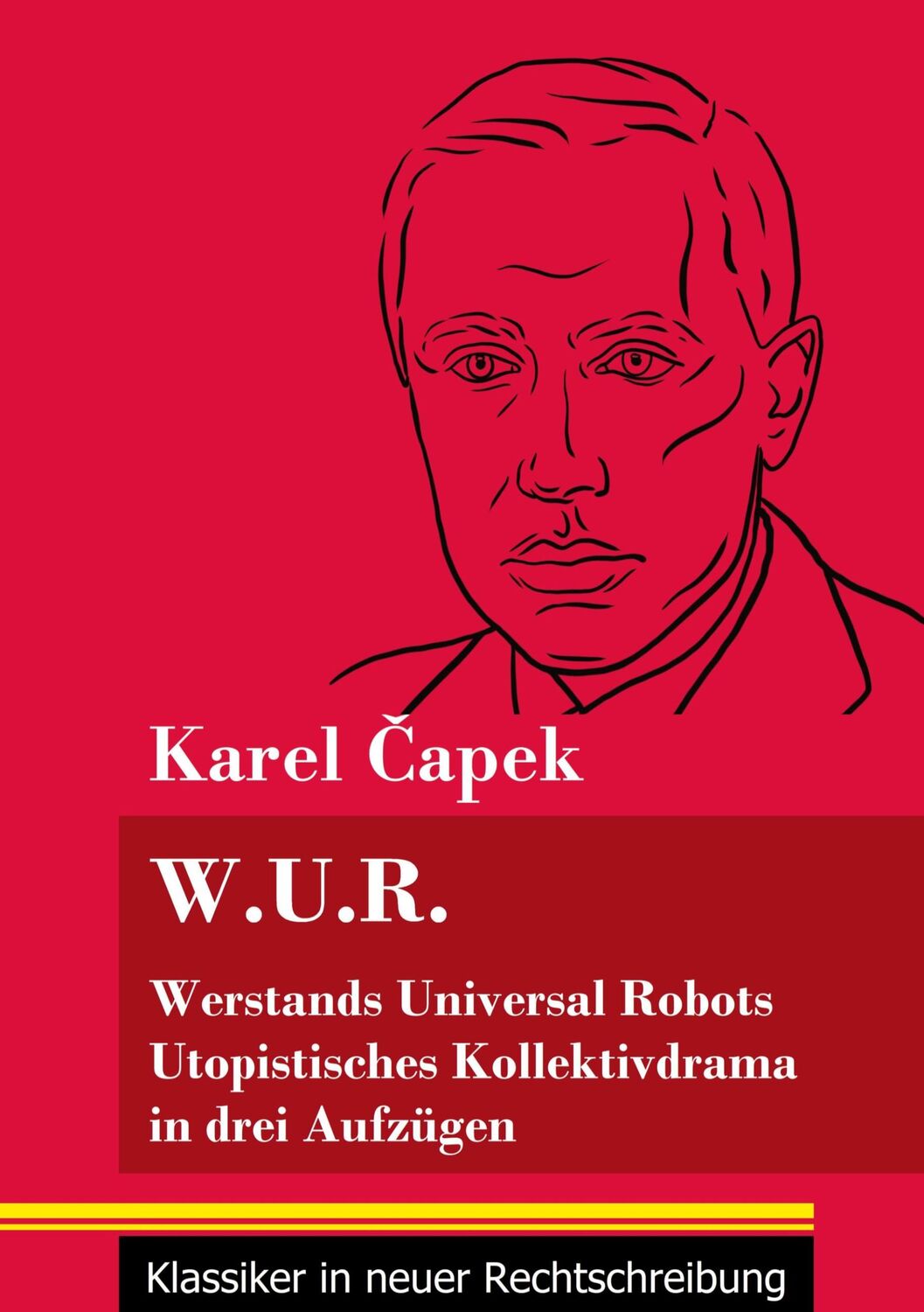 Cover: 9783847849742 | W.U.R. Werstands Universal Robots | Karel ¿Apek | Taschenbuch | 96 S.