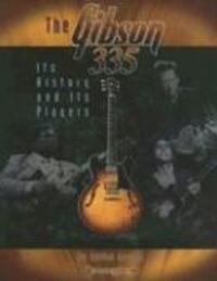 Cover: 9781574241457 | The Gibson 335: Its History and Its Players | Adrian Ingram | Buch