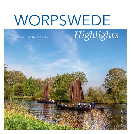 Cover: 9783796112072 | Worpswede Highlights | Volker Schneller | Buch | Bremen Highlights