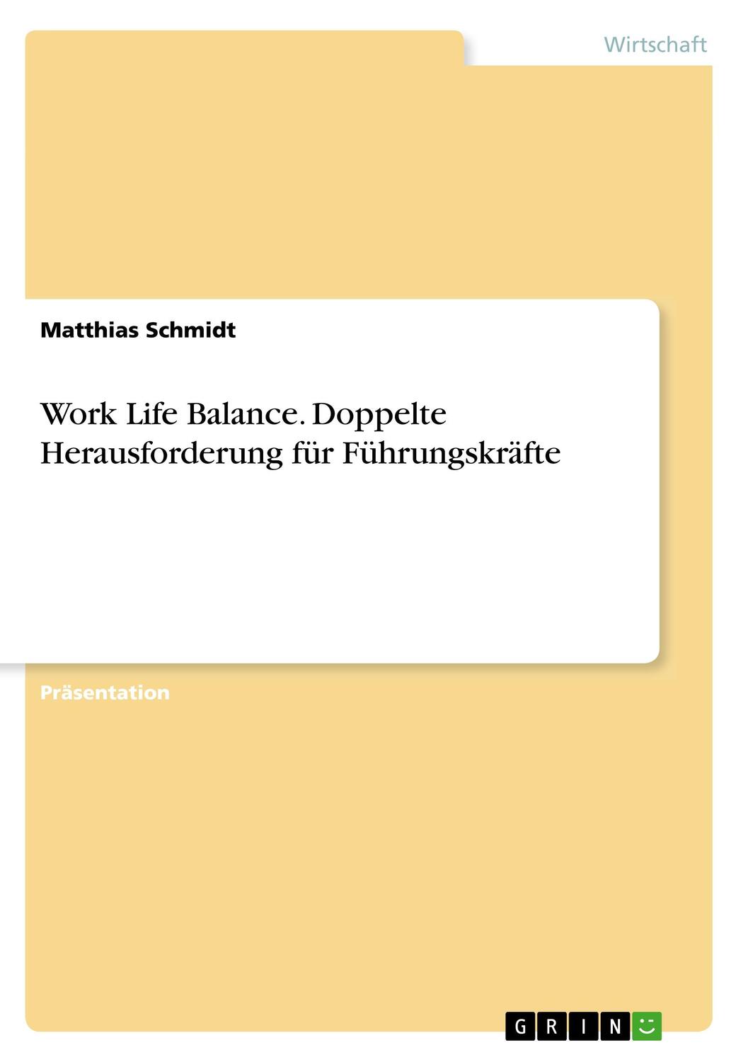 Cover: 9783668883499 | Work Life Balance. Doppelte Herausforderung für Führungskräfte | Buch