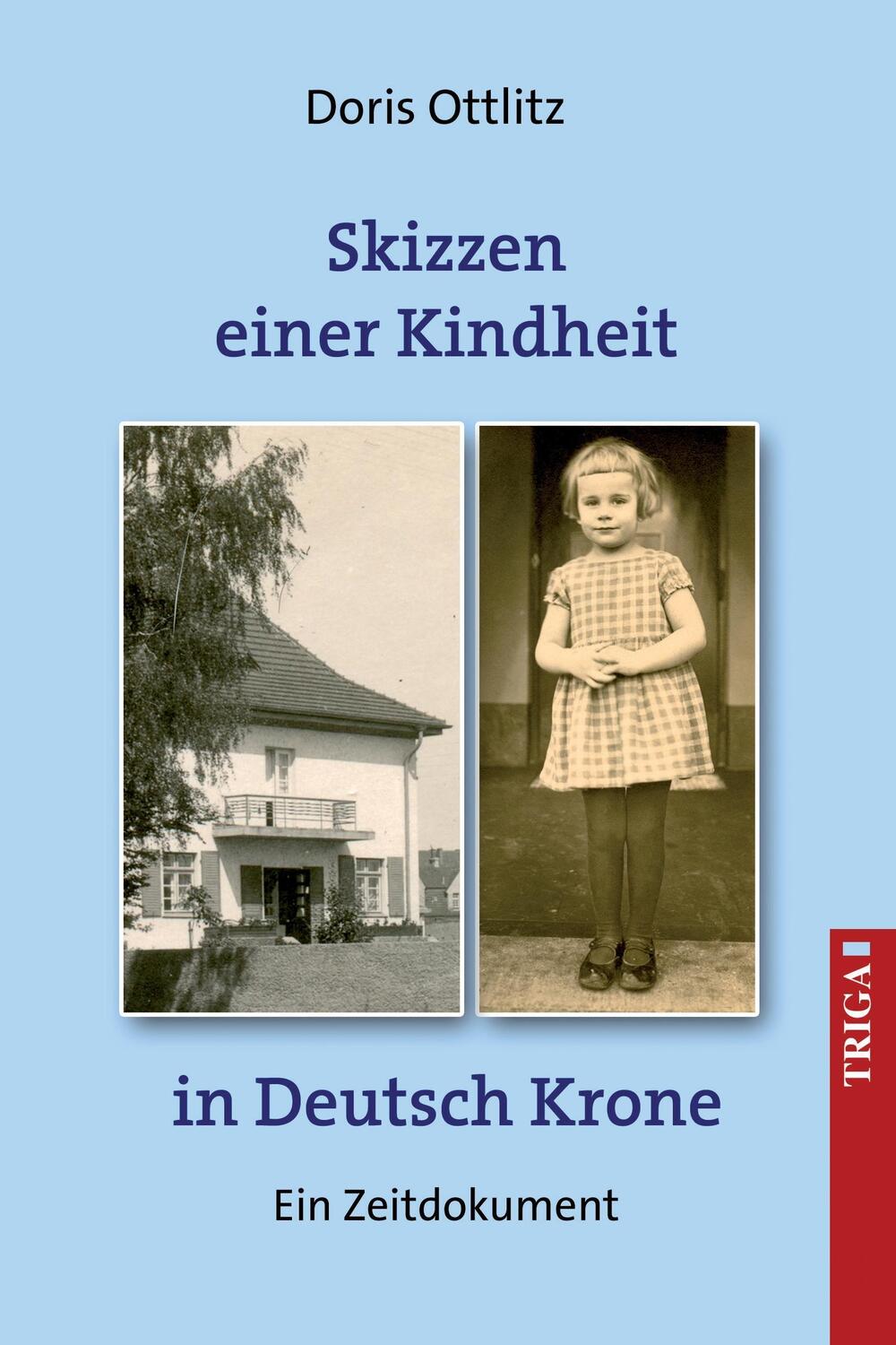 Cover: 9783958280595 | Skizzen einer Kindheit in Deutsch-Krone | Doris Ottlitz | Taschenbuch