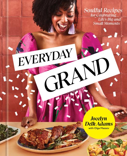 Cover: 9780593236215 | Everyday Grand | Jocelyn Delk Adams | Buch | Englisch | 2023