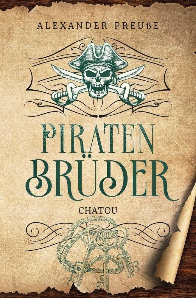 Cover: 9783757932688 | Chatou - Piratenbrüder Band 2 | Alexander Preuße | Taschenbuch | 2023