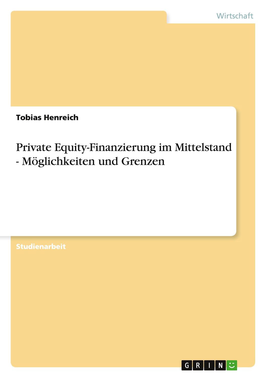 Cover: 9783656227984 | Private Equity-Finanzierung im Mittelstand - Möglichkeiten und Grenzen