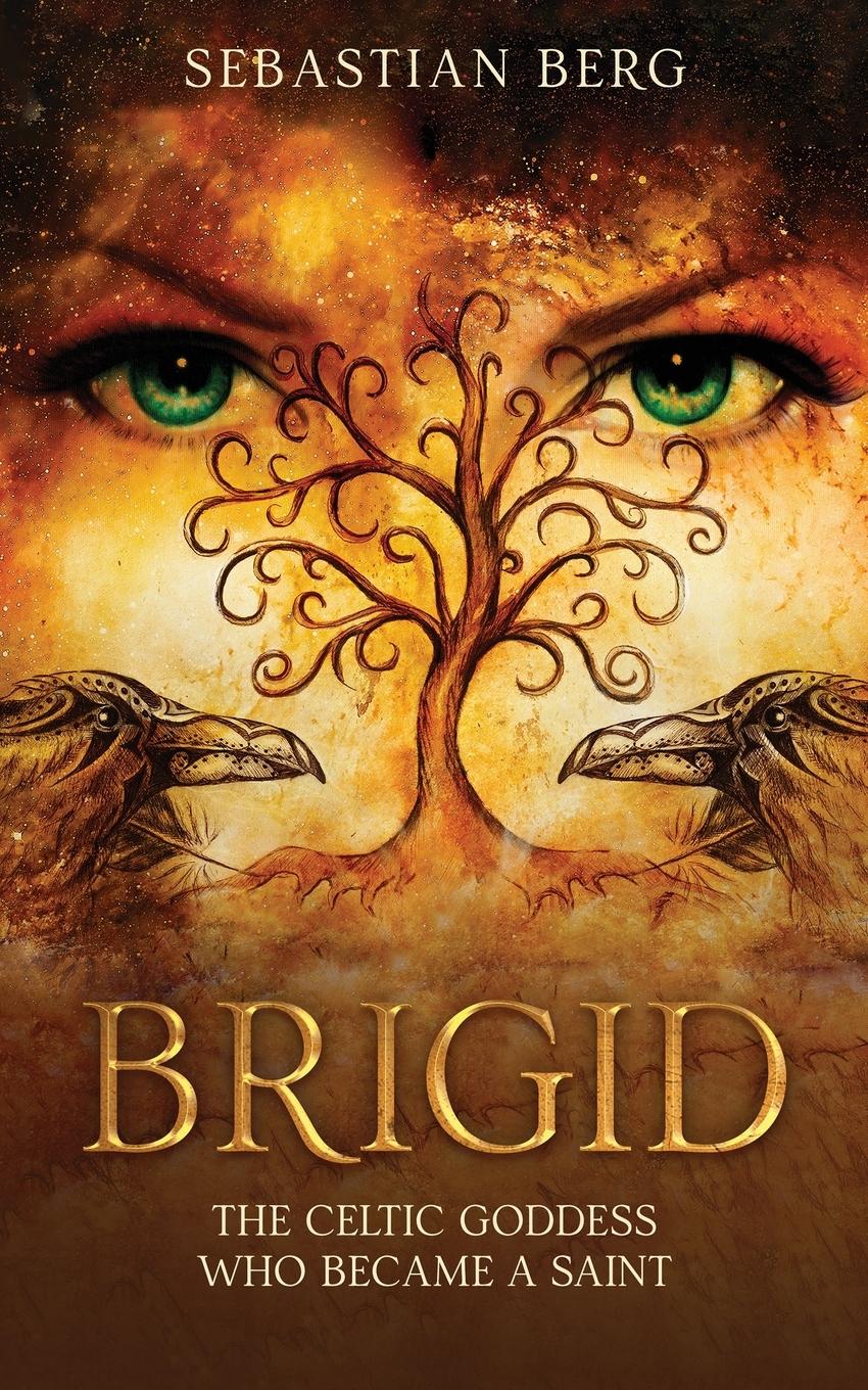 Cover: 9780645445671 | Brigid | The Celtic Goddess Who Became A Saint | Sebastian Berg | Buch