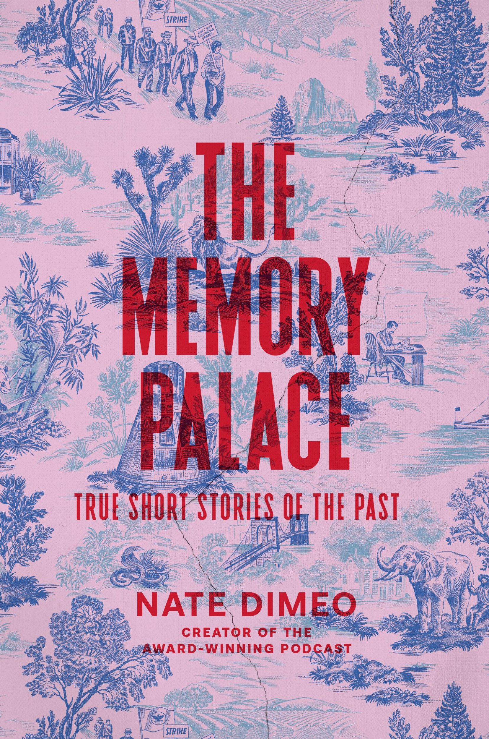 Cover: 9780593446157 | The Memory Palace | True Short Stories of the Past | Nate Dimeo | Buch