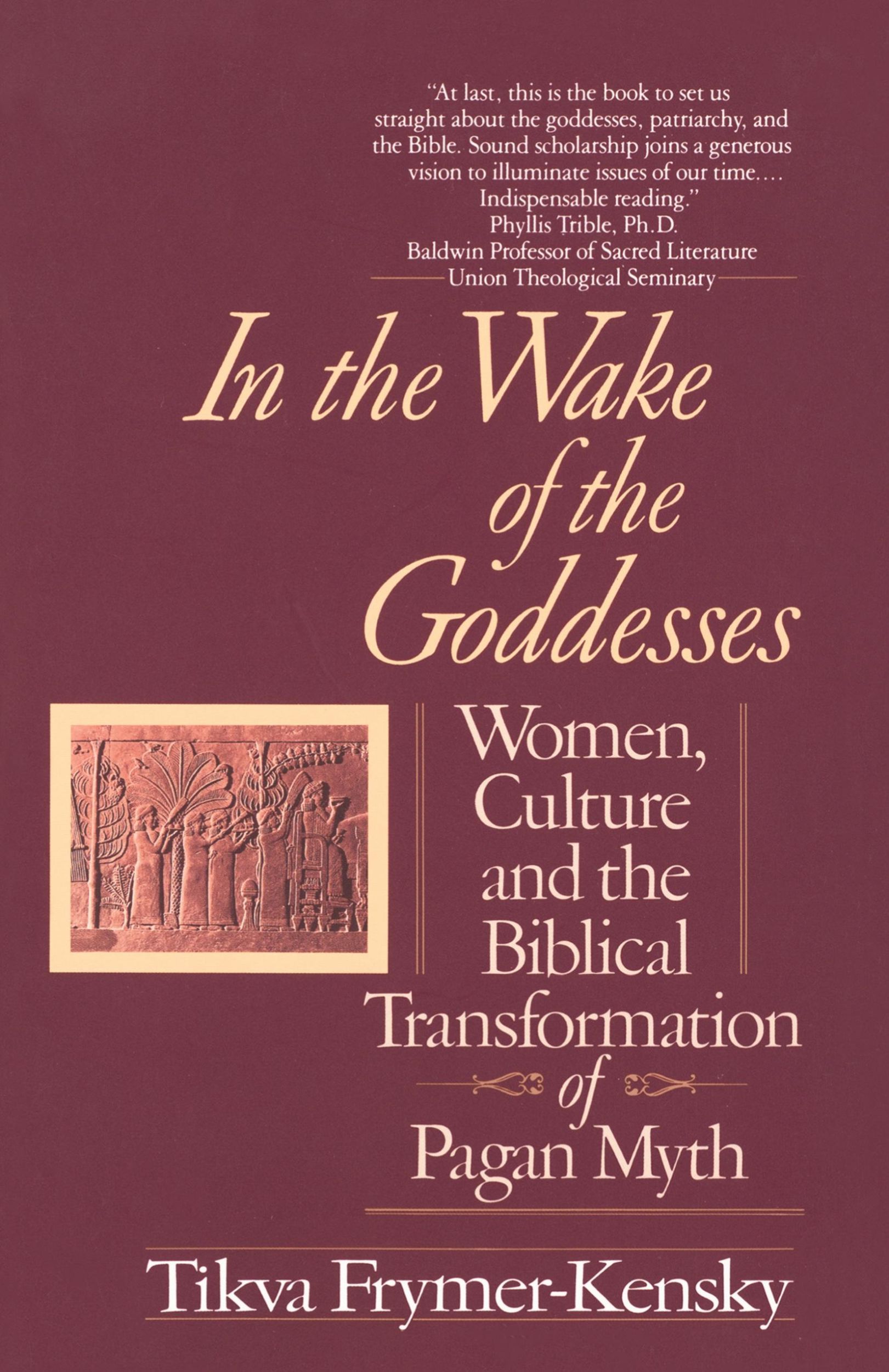 Cover: 9780449907467 | In the Wake of the Goddesses | Tikva Frymer-Kensky | Taschenbuch