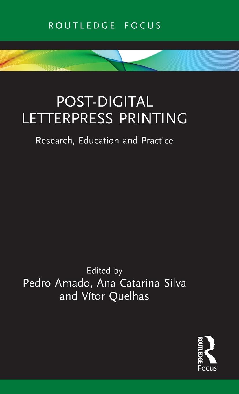 Cover: 9781032001807 | Post-Digital Letterpress Printing | Research, Education and Practice