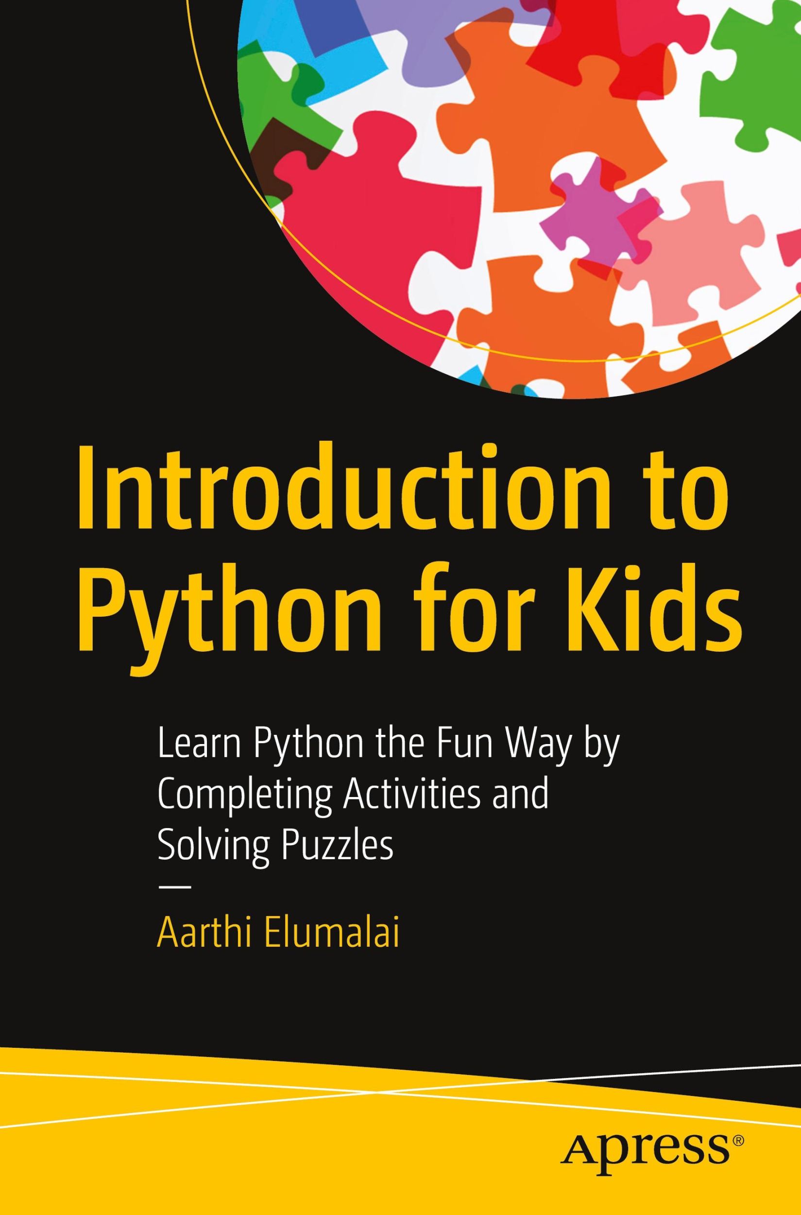 Cover: 9781484268117 | Introduction to Python for Kids | Aarthi Elumalai | Taschenbuch | xxvi