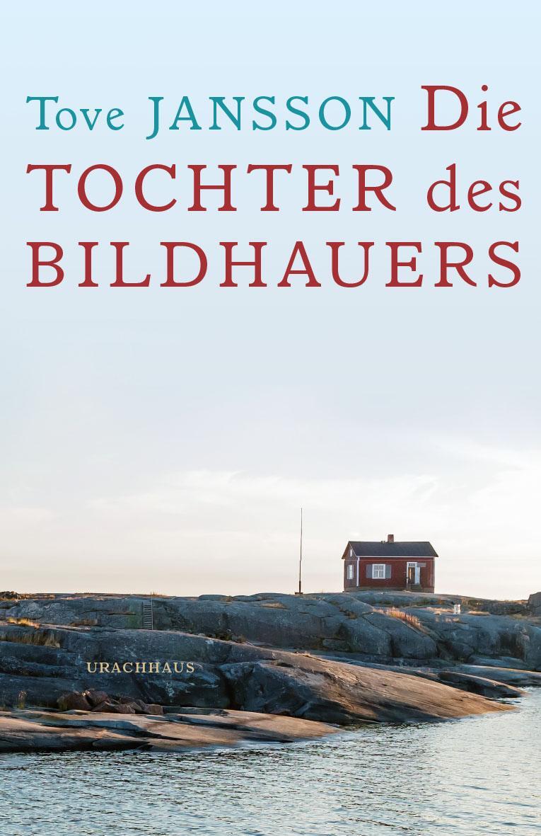 Cover: 9783825178871 | Die Tochter des Bildhauers | Tove Jansson | Taschenbuch | Deutsch