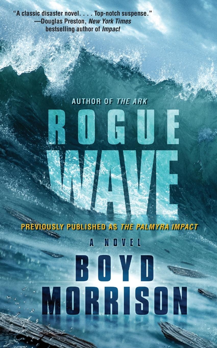 Cover: 9781501128639 | Rogue Wave | Boyd Morrison | Taschenbuch | Englisch | 2015