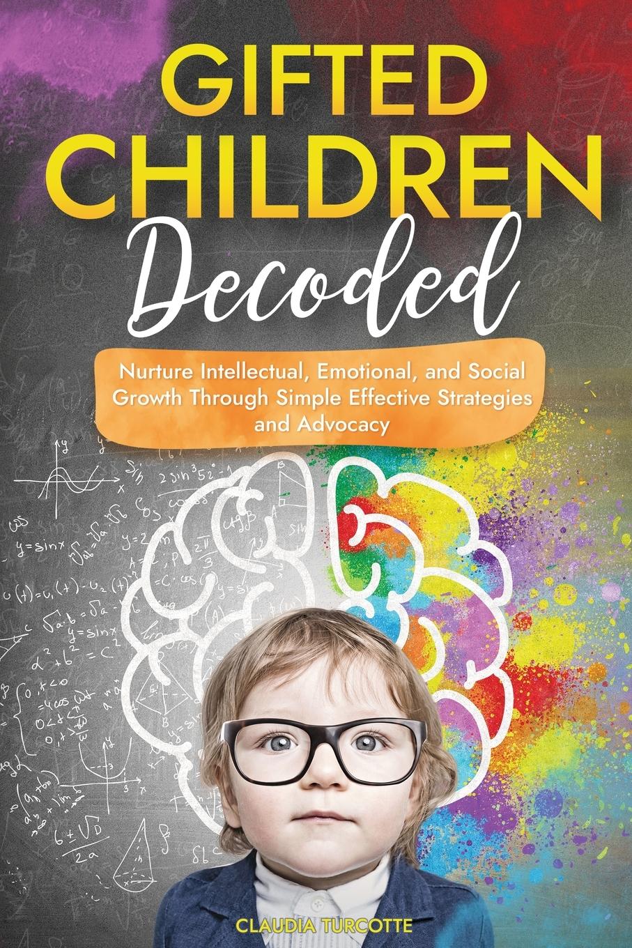 Cover: 9781068911736 | Gifted Children Decoded | Claudia Turcotte | Taschenbuch | Englisch