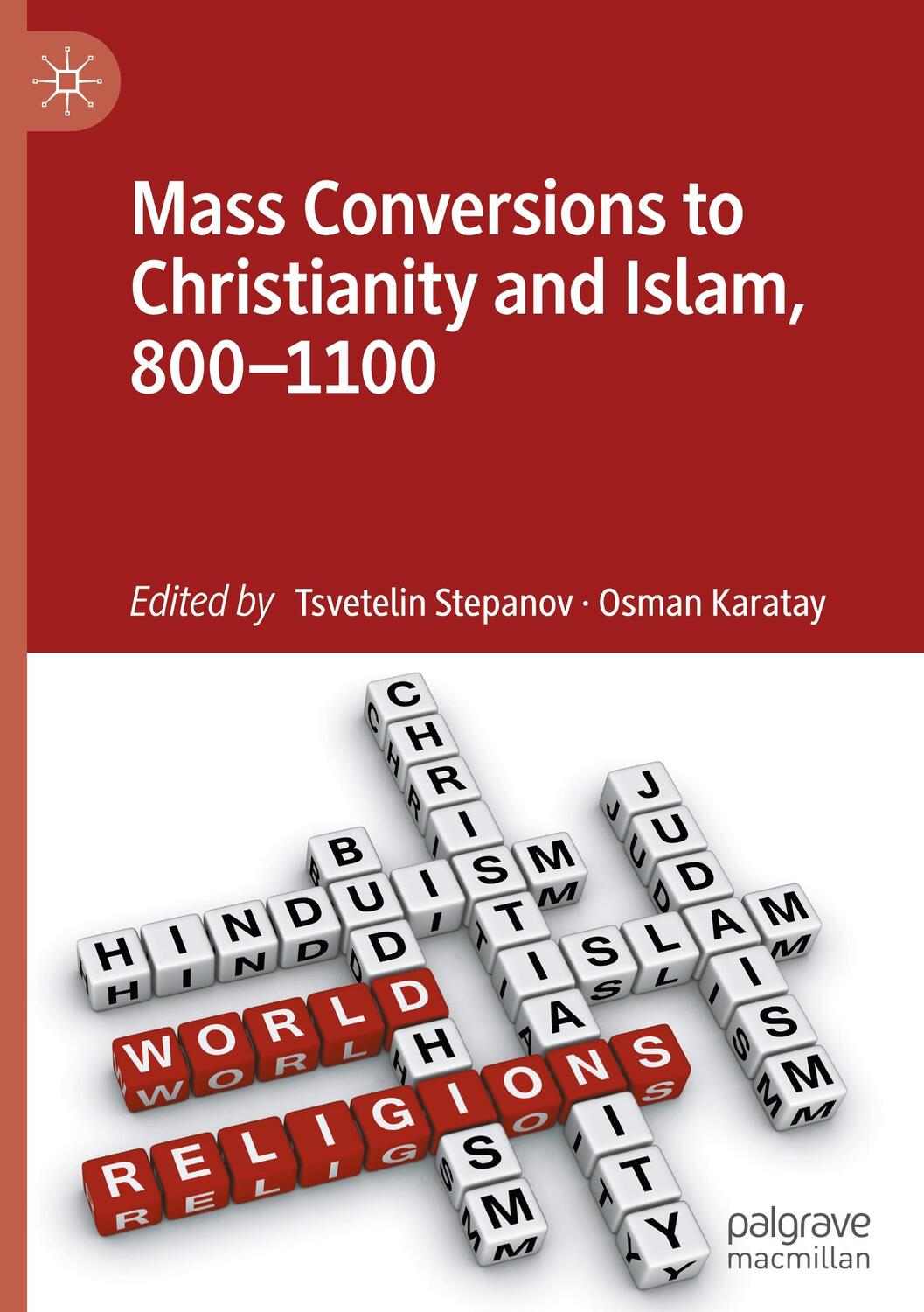 Cover: 9783031344282 | Mass Conversions to Christianity and Islam, 800¿1100 | Karatay (u. a.)