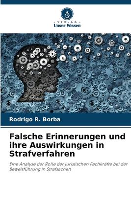 Cover: 9786206327639 | Falsche Erinnerungen und ihre Auswirkungen in Strafverfahren | Borba