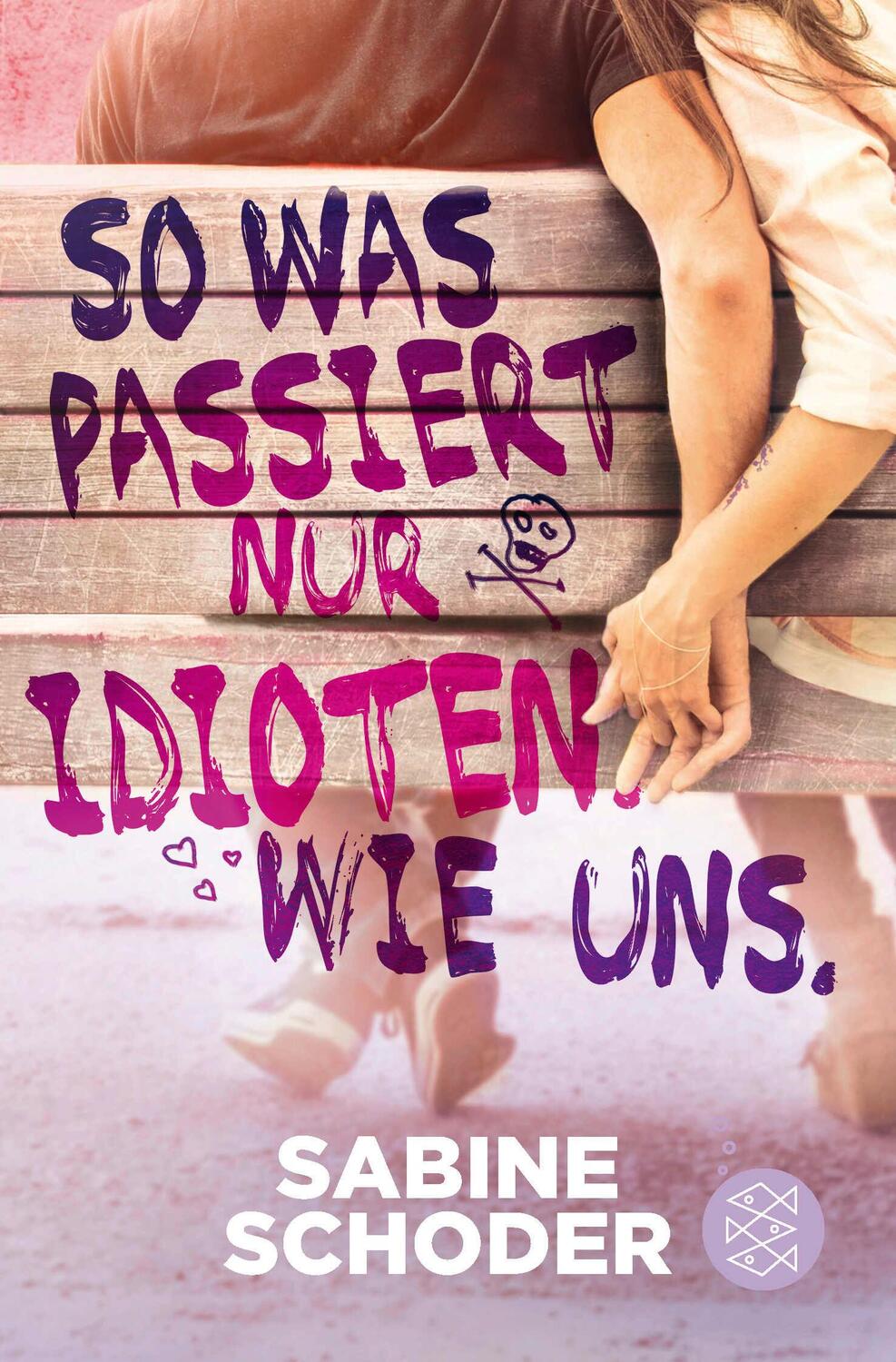 Cover: 9783733504298 | So was passiert nur Idioten. Wie uns. | Sabine Schoder | Taschenbuch