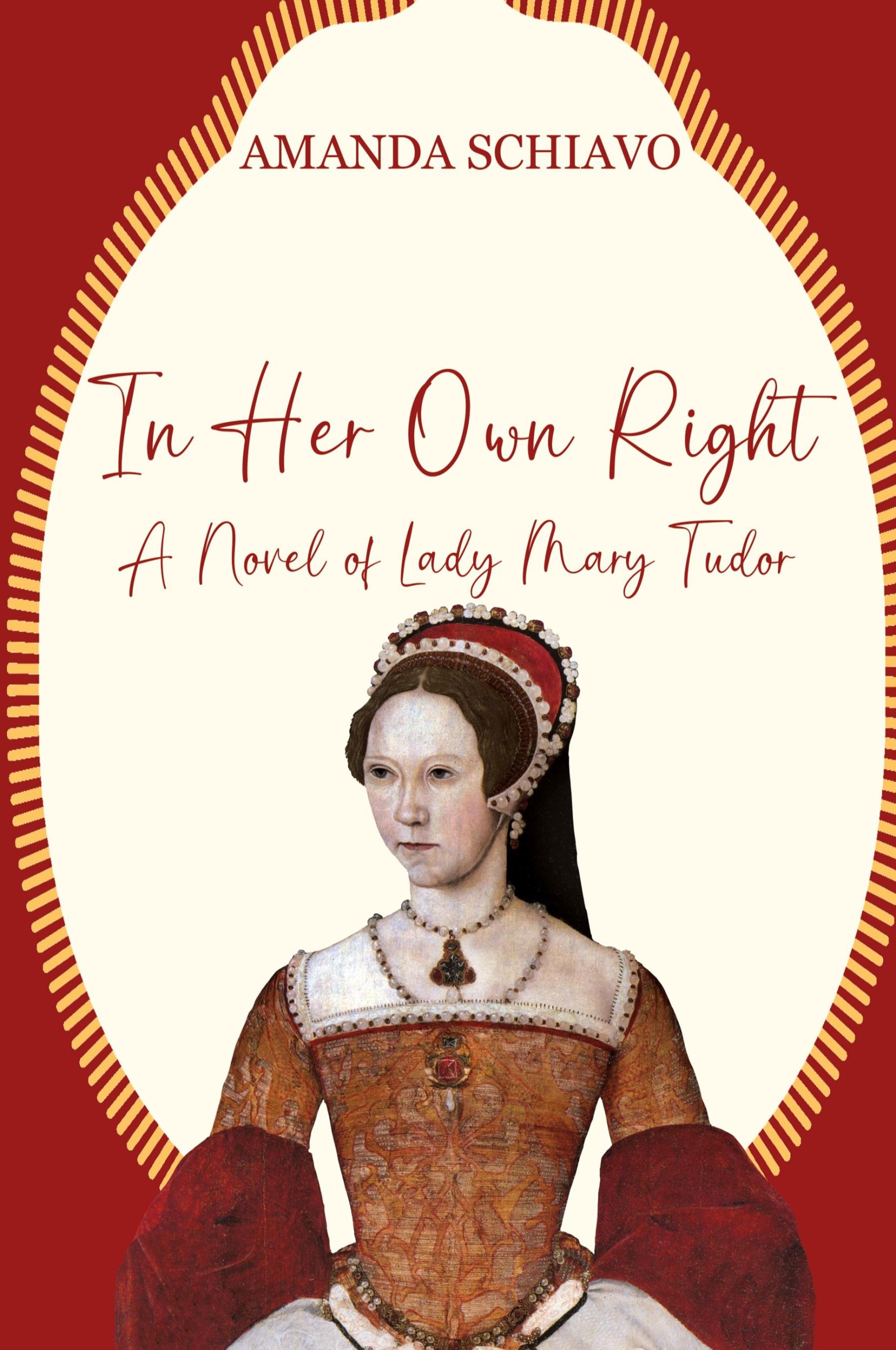 Cover: 9781685132354 | In Her Own Right | A Novel of Lady Mary Tudor | Amanda Schiavo | Buch