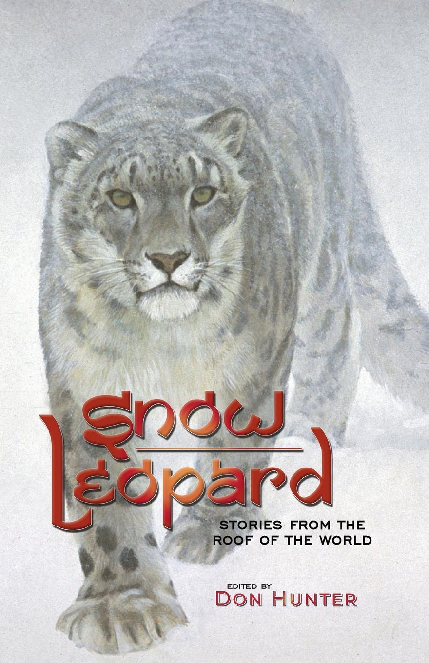 Cover: 9798986082233 | Snow Leopard | Stories from the Roof of the World | Don Hunter | Buch