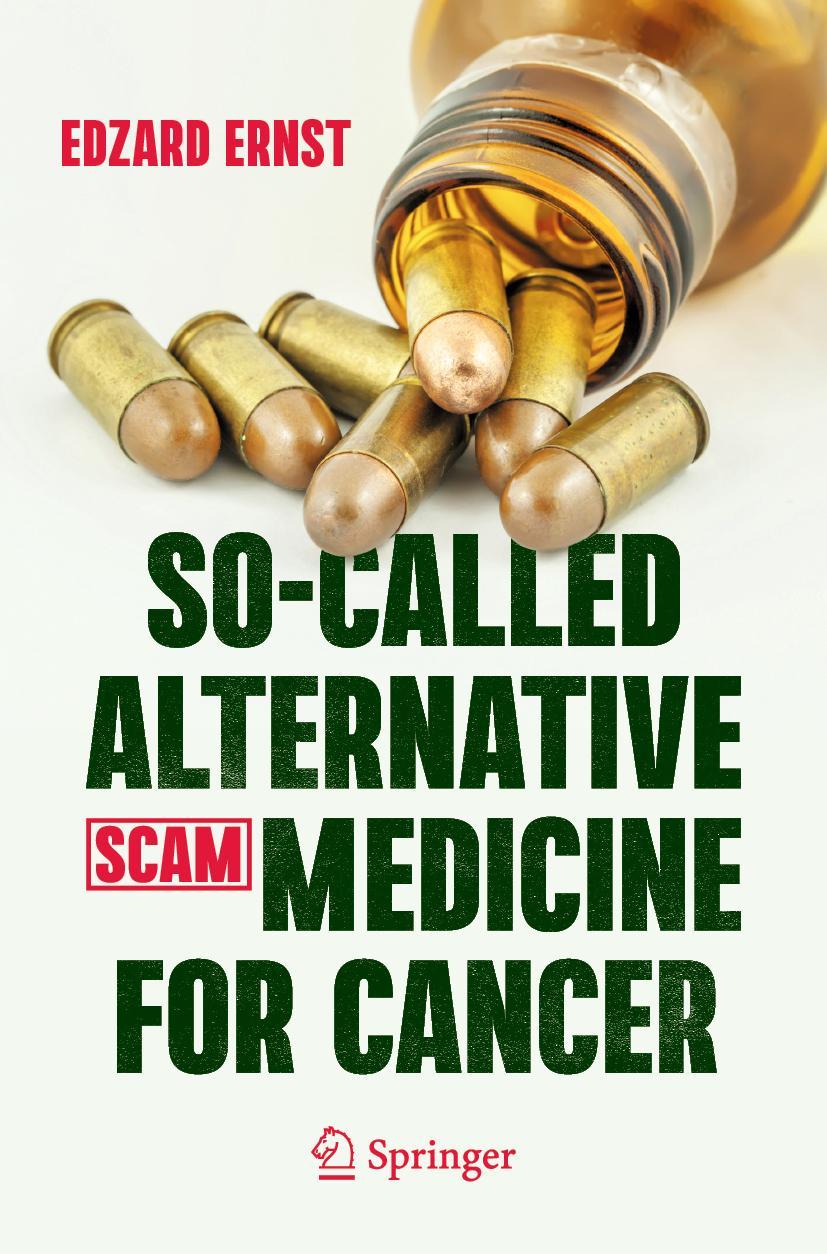 Cover: 9783030741600 | So-Called Alternative Medicine (SCAM) for Cancer | Edzard Ernst | Buch