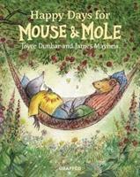 Cover: 9781912050383 | Mouse and Mole: Happy Days for Mouse and Mole | Joyce Dunbar | Buch