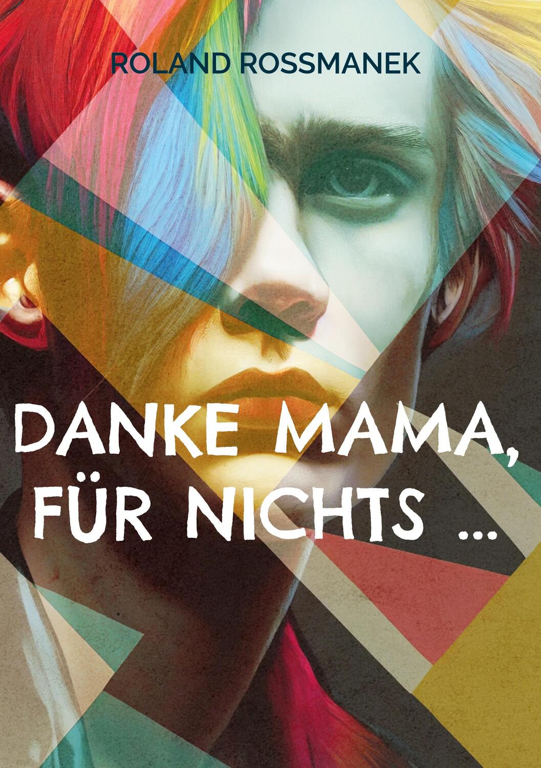 Cover: 9783734717529 | Danke Mama, für nichts ... | Von Eltern, Ärzten und falschen Wegen