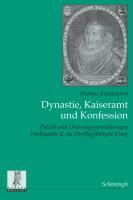 Cover: 9783506767271 | Dynastie, Kaiseramt und Konfession | Thomas Brockmann | Taschenbuch