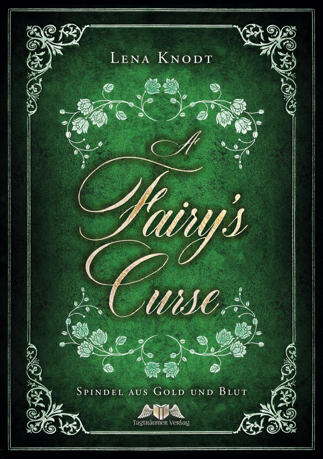 Cover: 9783986580001 | A Fairy's Curse | Spindel aus Gold und Blut | Lena Knodt | Taschenbuch