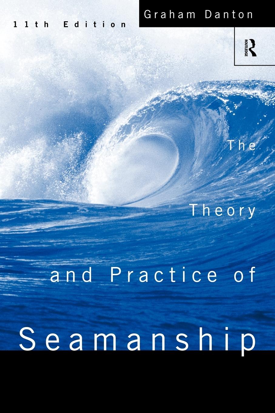 Cover: 9780415153720 | Theory and Practice of Seamanship XI | Graham Danton | Taschenbuch