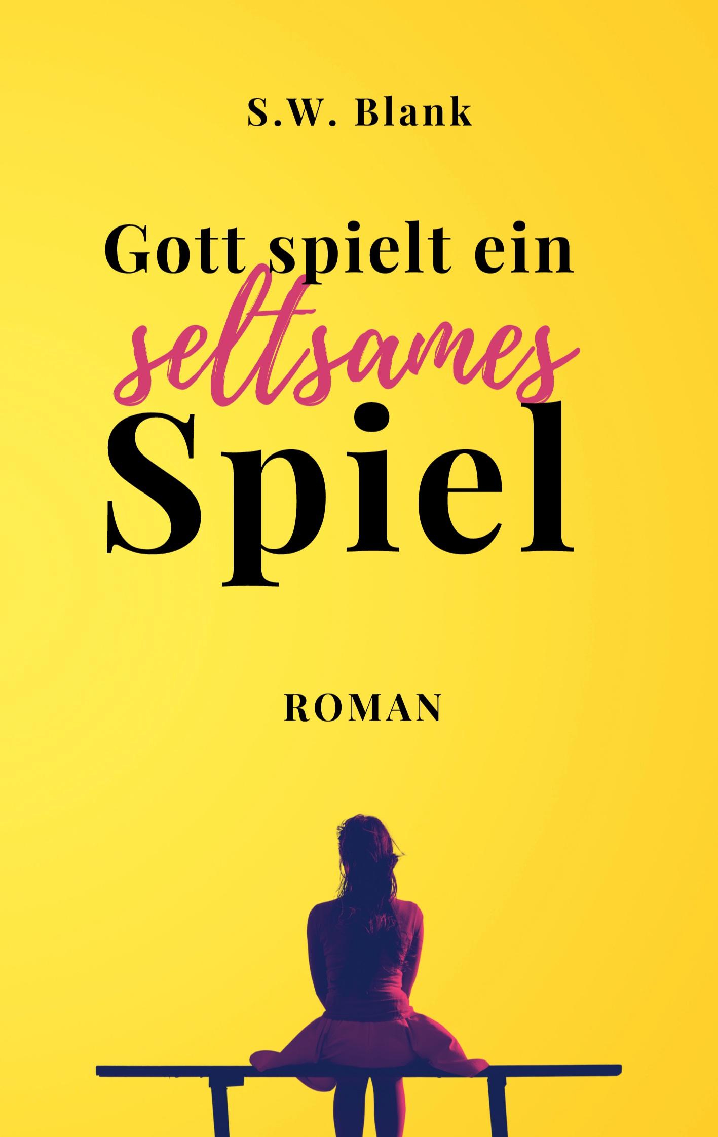 Cover: 9783848263738 | Gott spielt ein seltsames Spiel | S. W. Blank | Taschenbuch | 202 S.