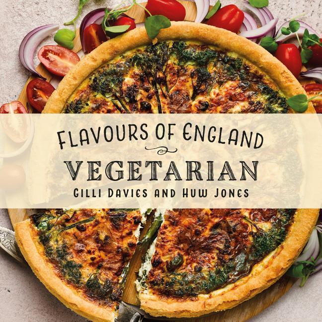 Cover: 9781912654772 | Flavours of England: Vegetarian | Gilli Davies | Buch | Gebunden