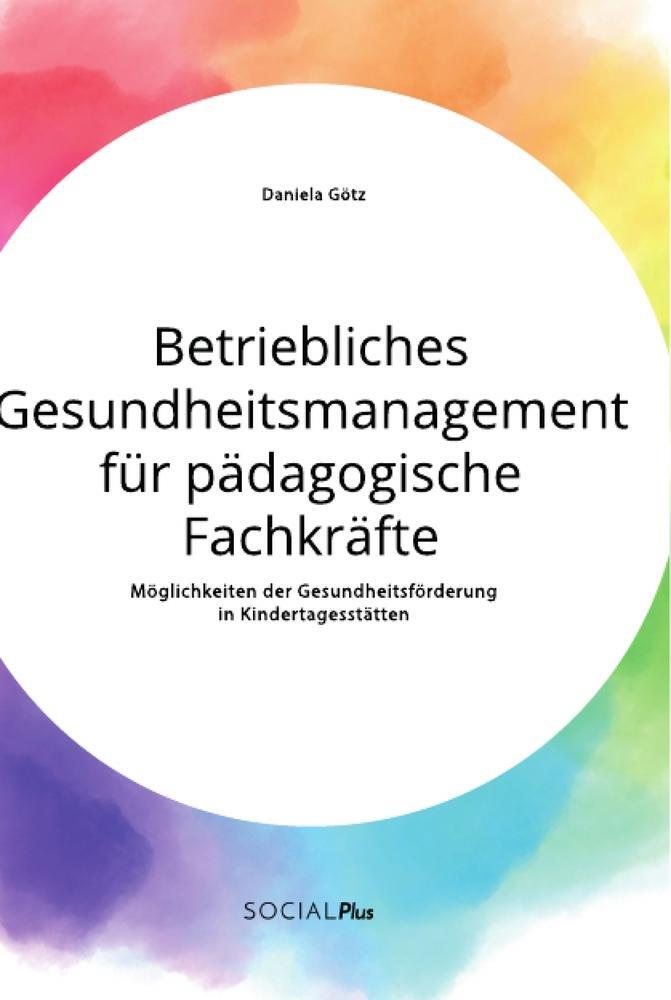 Cover: 9783963550812 | Betriebliches Gesundheitsmanagement für pädagogische Fachkräfte....