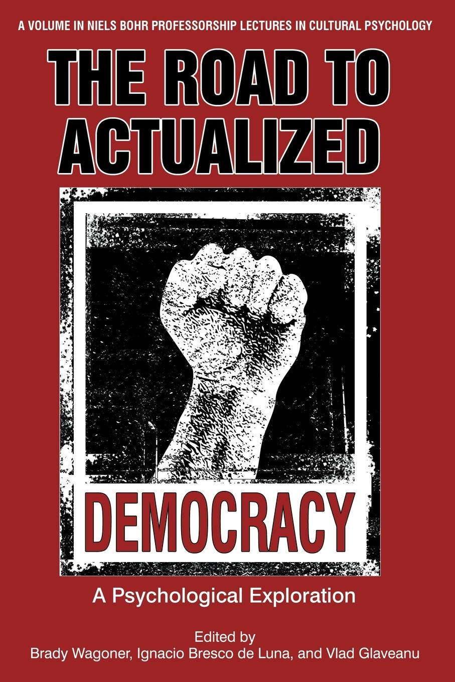 Cover: 9781641131759 | The Road to Actualized Democracy | Psychological Exploration | Buch