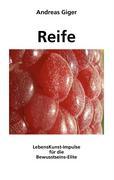 Cover: 9783833450754 | Reife | LebensKunst-Impulse für die Bewusstseins-Elite | Andreas Giger