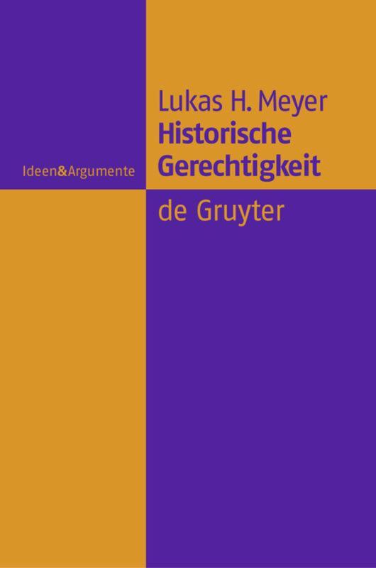 Cover: 9783110183306 | Historische Gerechtigkeit | Lukas Heinrich Meyer | Buch | ISSN | XII