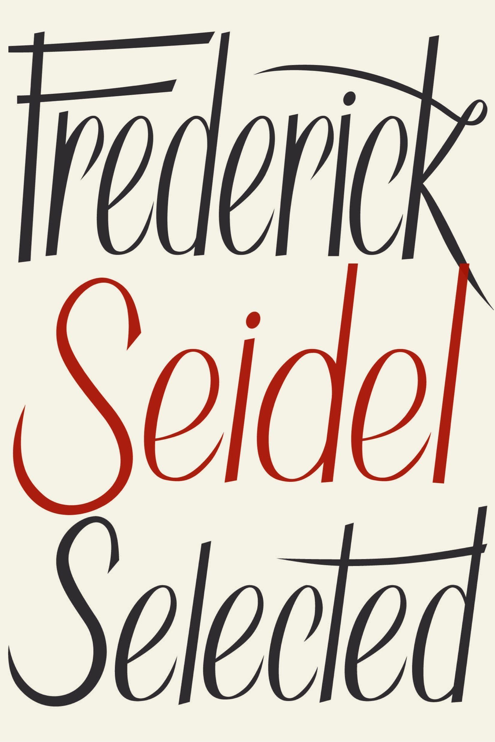 Cover: 9780374603250 | Frederick Seidel Selected Poems | Frederick Seidel | Taschenbuch