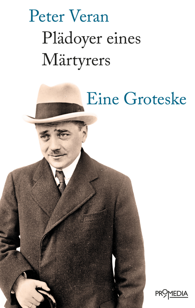 Cover: 9783853714713 | Plädoyer eines Märtyrers | Eine Groteske | Peter Veran | Buch | 176 S.