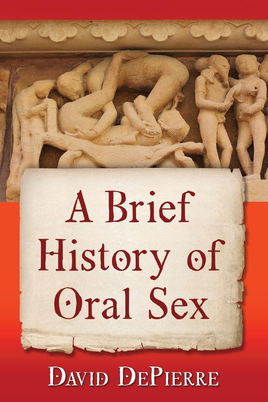 Cover: 9781476671260 | A Brief History of Oral Sex | David Depierre | Taschenbuch | Englisch